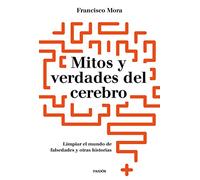 Mitos y verdades del cerebro: Limpar el mundo de falsedades y otras historias (Contextos)