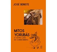 Mitos yorubás: o outro lado do conhecimento