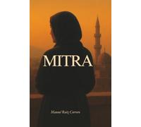 Mitra: A Tale of Survival, motherhood, and the relentless struggle for dignity in turbulent times.