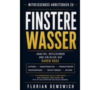 Mitreißendes Arbeitsbuch zu Finstere Wasser: Analyse, Reflexionen und ein Blick auf Karen Rose
