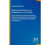Mitteilung der Kommission an die Mitgliedstaaten vom 28. April 2000: über die Leitlinien für eine Gemeinschaftsinitiative betreffend die ... und ausgewogenen Entwicklung des [...]