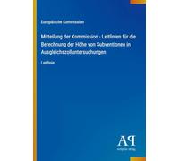 Mitteilung der Kommission - Leitlinien für die Berechnung der Höhe von Subventionen in Ausgleichszolluntersuchungen: Leitlinie