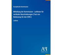 Mitteilung der Kommission - Leitlinien für vertikaler Beschränkungen (Text von Bedeutung für den EWR.): Leitlinie