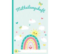 Mitteilungsheft: Elternheft für Kindergarten, Grundschule und Kita - Muttiheft - A5 liniert mit Vordrucke für wichtige Informationen & Kontaktdaten / ... Schulanfang / Regenbogen, Sonne, Herz