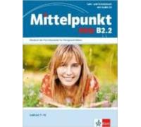 Mittelpunkt neu B2.2 – Libro y cuaderno de ejercicios para el nivel medio de idioma – Con CD Audio