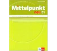 Mittelpunkt Neu C1 Lehrerhandbuch: Guía Del Profesor