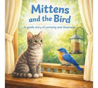 Mittens and the Bird (Sight Word Series Story)