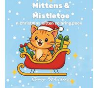 Mittens & Mistletoe: A Christmas Kitten Coloring Book