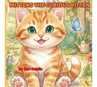 Mittens The Curious Kitten (The Mittens Adventures)