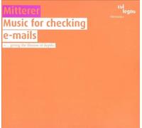 Mitterer: Music For Checking E-mails