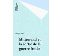 Mitterrand Et La Sortie De La Guerre Froide (ebook)