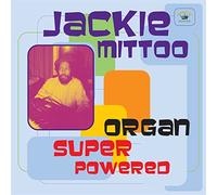 Mittoo, Jackie - Organ Super Powered [Vinilo]