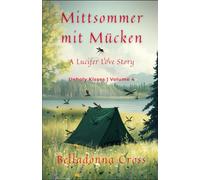 Mittsommer mit Mücken: A Lucifer Love Story | Unholy Kisses Volume 4 (The Unholy Kisses Memorials)