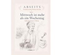 Mittwoch ist mehr als ein Wochentag: Geschichten zwischen Fachwissen und Leben