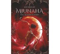 Miunaha: Les cendres des humbles