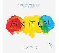 Mix It Up! (Board Book Edition): Herve Tullet
