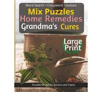 Mix Puzzles Large Print Home Remedies, Grandma Cures: Mix Puzzles with Large Easy to read print about Home Remedies, Grandma Cures | 8x10 inches, 120 ... to relax and unwind, nostalgic and cozy.