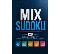Mix Sudoku: 120 Mixed Difficulty Puzzles (Sudoku Master Series)