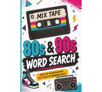Mix Tape 80s & 90s Word Search: Retro Puzzle Book with Music, Games, TV Shows, Fashion, Slang & Nostalgia