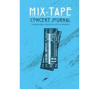 Mix-Tape Concert Journal: Soundtracking a Year in the Life of a Showgoer