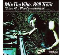 Mix the Vibe - Mix the Vibe:Ron Trent
