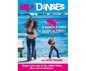 Mix'Danses : Le plaisir de la danse, les bienfaits du fitness ! [Francia] [DVD]