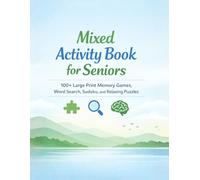 Mixed Activity Book for Seniors 100+ Large Print Puzzles: Memory Games, Word Search, Sudoku, and Relaxing Brain Teasers for Adults & Elderly | Cognitive Stimulation & Stress Relief