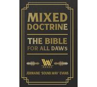 Mixed Doctrine: The Bible for all DAWs
