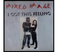 Mixed Image - I got this feeling (3 versions, 1994)