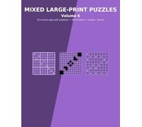 Mixed Large-Print Puzzles: Word Search, Sudoku & Binary for Adults & Seniors - Volume 6: 25 Word Searches, 25 Sudoku (Easy to Medium), 25 Binary (Takuzu) - Big 8.5 x 11 - With Solutions