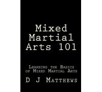 Mixed Martial Arts 101: Learning the Basics in Mixed Martial Arts