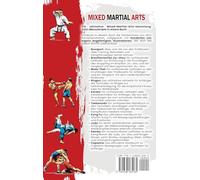 Mixed Martial Arts: Ein umfassender Leitfaden über das Boxen, brasilianisches Jiu-Jitsu, Muay Thai, Ringen, Karate, Taekwondo, Kung Fu, Judo, Sambo und Capoeira für MMA-Meister