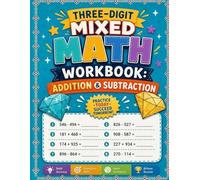 Mixed Math Power: 3-Digit Addition & Subtraction: Clear Horizontal Practice with Regrouping (MIXED PRACTICE (ADDITION + SUBTRACTION) SERIES DESCRIPTION)