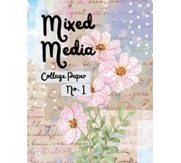Mixed Media Collage Paper No. 1: for Paper Crafting, Art Journals, Card Making, Scrapbooking and More