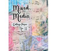 Mixed Media Collage Paper No. 11: for Paper Crafting, Art Journals, Card Making, Scrapbooking and More