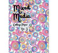 Mixed Media Collage Paper No. 3: for Paper Crafting, Art Journals, Card Making, Scrapbooking and More
