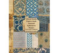 Mixed Media Papers Junk Journal Ephemera Book One: Cut and Create