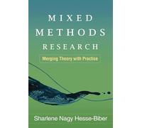 Mixed Methods Research: Merging Theory with Practice