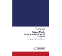 Mixed Mode Magnetorheological Damper: Design Concept Second Edition