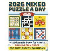 MIXED PUZZLE A DAY 2026: 550 Mixed Puzzles • Word Search, Sudoku, Kakuro, Boggle, Number & Word Fill-In • Solutions Included