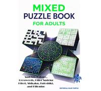 Mixed Puzzle Book for Adults: Sudoku, Crossword, Killer Sudoku, Kakuro, Hitori, Shikaku, Futoshiki, Fillomino & Little Killer Sudoku | A Brain-Challenging Puzzle Collection for Adults | 2026 Edition