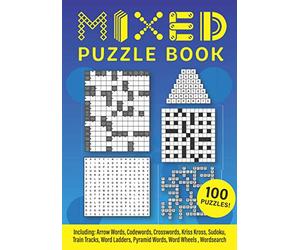 Mixed Puzzle Book: Puzzle book for adults featuring big arrowwords, crossword, kriss kross, wordsearch, sudoku, codewords and more in British English