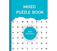 Mixed Puzzle Book: Relax and Challenge Your Brain, Word Search, Crossword, Sudoku, Find the Words with Solutions, Large Print 110 pages, 6"x 8"