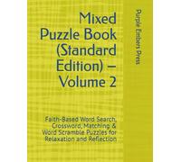 Mixed Puzzle Book (Standard Edition) - Volume 2: Faith-Based Word Search, Crossword, Matching & Word Scramble Puzzles for Relaxation and Reflection