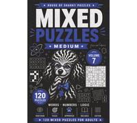 Mixed Puzzle Challenge Volume 7: 120 Medium-Difficulty Word, Number and Logic Puzzles for Adults (House of Sharky Mixed Puzzle Challenge Series)
