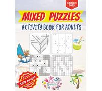 Mixed Puzzles Activity Book for Adults: Large Print Brain Games with Word Search, Sudoku, Crosswords, Cryptograms, Mazes, and More - Fun Puzzles from Easy to Hard with Solutions