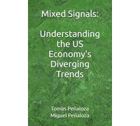 Mixed Signals: Understanding the US Economy's Diverging Trends
