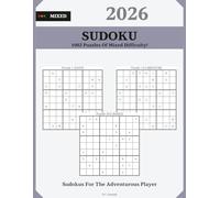 Mixed Sudoku 2026: 1002 Puzzles Of Mixed Levels (Easy, Medium and Hard) | For The Adventurous Player | All Ages | Large format