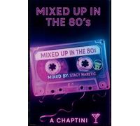 Mixed up in the 80's; Life in Rewind