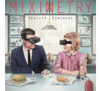 Miximetry - Realite Diminuee